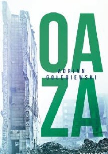 Oaza - Adrian Gołębiewski