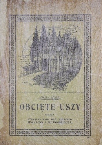 Obcięte uszy: nadzwyczaj zajmująca powiastka - Arthur Conan Doyle
