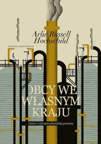 Obcy we własnym kraju. Gniew i żal amerykańskiej prawicy. - Arlie Hochschild Russell