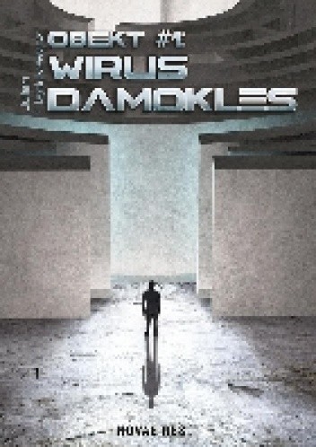 Obiekt #1: Wirus Damokles - Julian Hajdukiewicz
