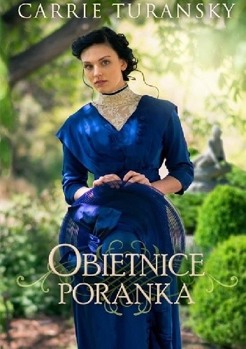 Obietnice poranka - Carrie Turansky