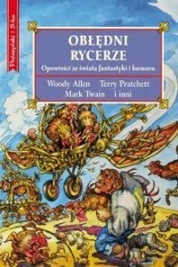 Obłędni rycerze - Terry Pratchett