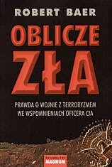 Oblicze zła - Robert Baer