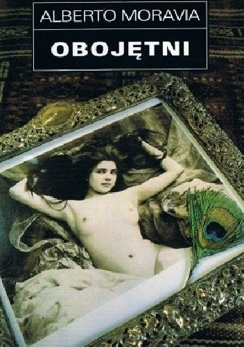 Obojętni - Alberto Moravia