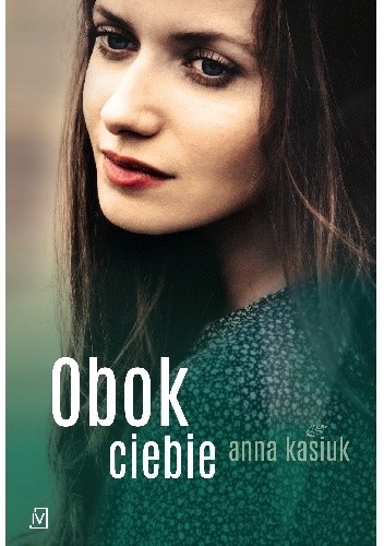 Obok ciebie - Anna Kasiuk
