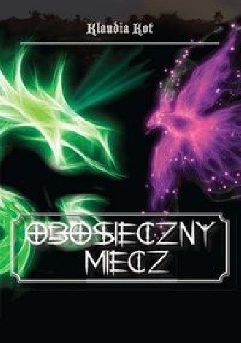 Obosieczny miecz - Klaudia Kot