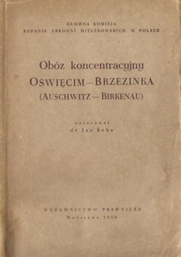 Obóz koncentracyjny Oświęcim-Brzezinka (Auschwitz-Birkenau) - Jan Sehn