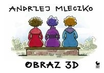 Obraz 3D - Andrzej Mleczko