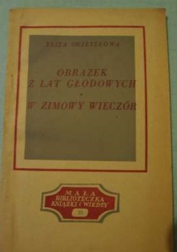 Obrazek z lat głodowych. W zimowy wieczór - Eliza Orzeszkowa