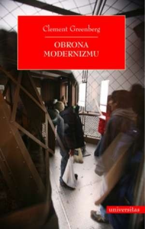 Obrona modernizmu: wybór esejów - Clement Greenberg