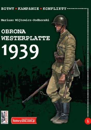 Obrona Westerplatte 1939 - Mariusz Wójtowicz-Podhorski