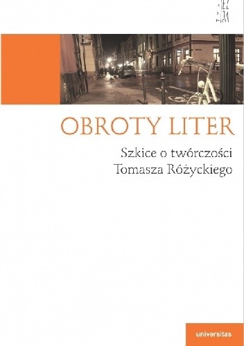 Obroty liter. Szkice o twórczości Tomasza Różyckiego - Anna Czabanowska-Wróbel