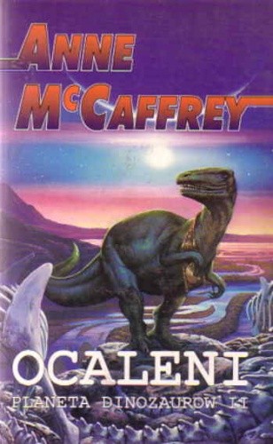 Ocaleni. Planeta dinozaurów II - Anne McCaffrey