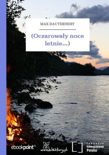 (Oczarowały noce letnie...) - Dauthendey Max