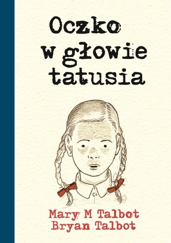 Oczko w głowie tatusia - Brian Talbot