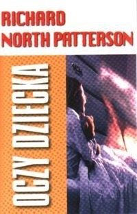 Oczy dziecka - Richard North Patterson