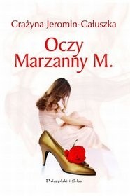 Oczy Marzanny M. - Grażyna Jeromin-Gałuszka