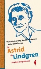 Od Astrid do Lindgren. Powieść biograficzna - autor nieznany