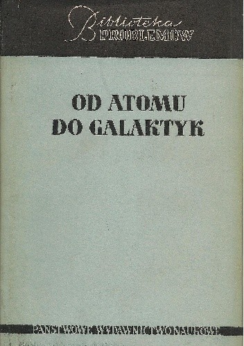 Od atomu do galaktyk - praca zbiorowa