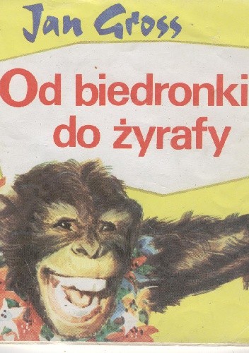 Od biedronki do żyrafy - Jan Gross