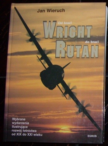Od braci Wright do braci Rutan - Jan Wieruch