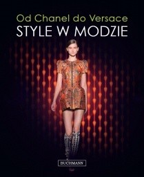 Od Chanel do Versace. Style w modzie. - Marnie Fogg