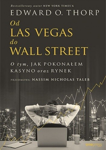 Od Las Vegas do Wall Street. O tym, jak pokonałem kasyno oraz rynek - Edward O. Thorp