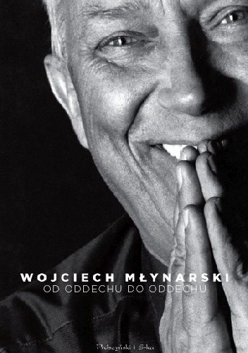 Od oddechu do oddechu. Najpiękniejsze wiersze i piosenki - Wojciech Młynarski