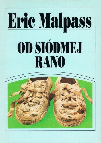 Od siódmej rano - Eric Lawson Malpass