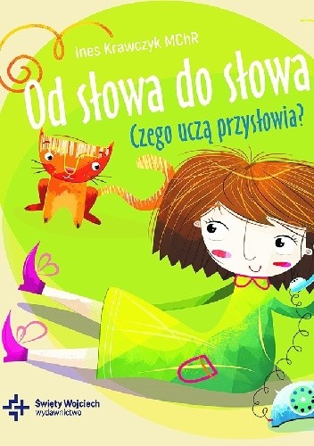 Od słowa do słowa. Czego uczą przysłowia? - s. Ines Krawczyk MChR