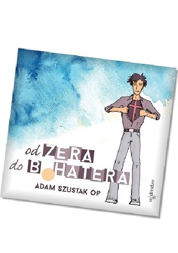 Od zera do bohatera komiks + CD - Przemysław Wysogląd