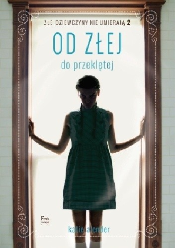 Od złej do przeklętej - Katie Alender