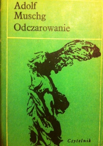 Odczarowanie - Adolf Muschg