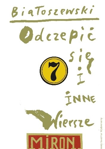 Odczepić się i inne wiersze - Miron Białoszewski