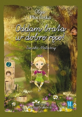 Oddam brata w dobre ręce! Zapiski Malwiny - Olga Płocińska