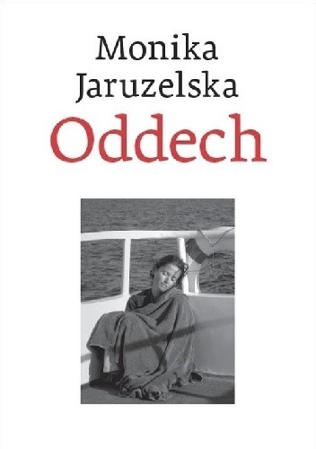 Oddech - Monika Jaruzelska
