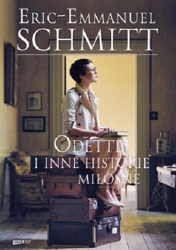 Odette i inne historie miłosne - Éric-Emmanuel Schmitt