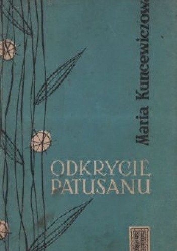 Odkrycie Patusanu - Maria Kuncewiczowa