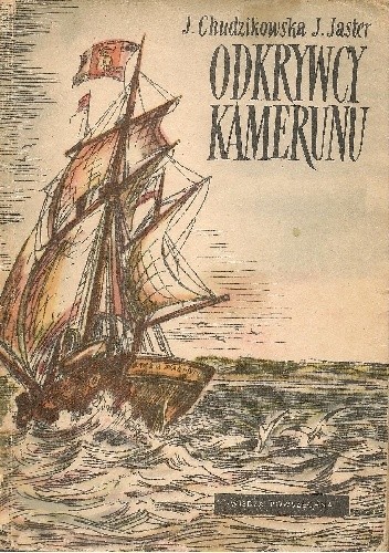 Odkrywcy Kamerunu - Jadwiga Chudzikowska