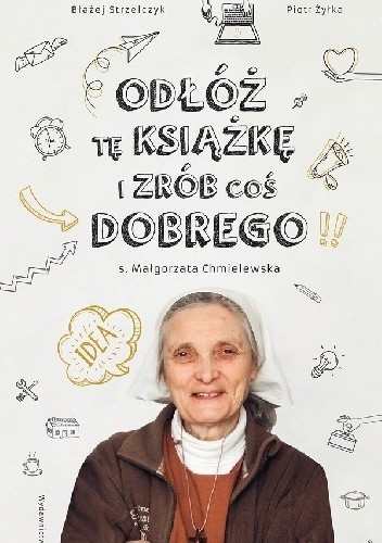 Odłóż tę książkę i zrób coś dobrego - Małgorzata Chmielewska