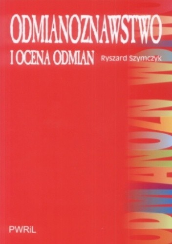 Odmianoznawstwo i ocena odmian - Ryszard Szymczyk