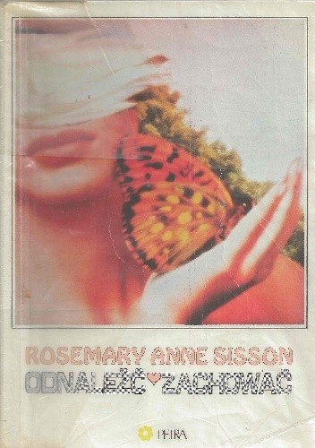 Odnaleźć, zachować - Rosemary Anne Sisson