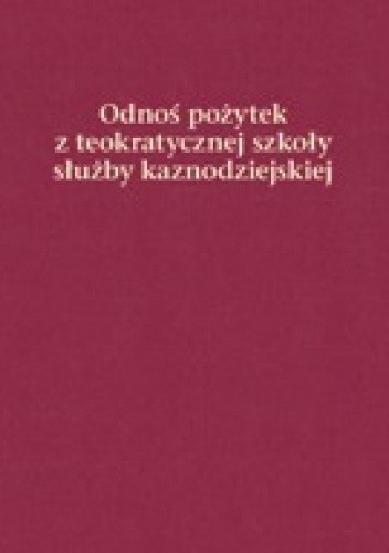 Odnoś pożytek z teokratycznej szkoły służby kaznodziejskiej - praca zbiorowa