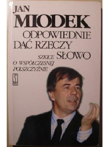 Odpowiednie dać rzeczy słowo: szkice o współczesnej polszczyźnie - Jan Miodek