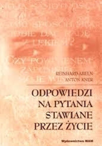 Odpowiedzi na pytania stawiane przez życie - Reinhard Abeln