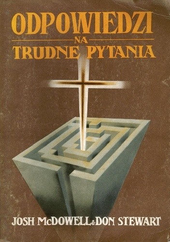 Odpowiedzi na trudne pytania - Josh McDowell