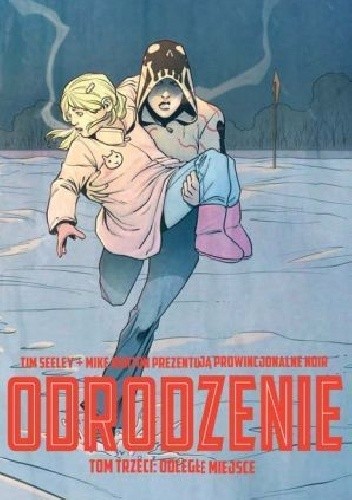 Odrodzenie. Tom 3: Odległe miejsce - Tim Seeley