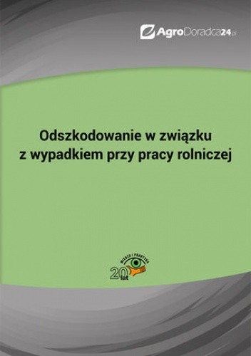Odszkodowanie w związku z wypadkiem przy pracy rolniczej - Kryczka Sebastian