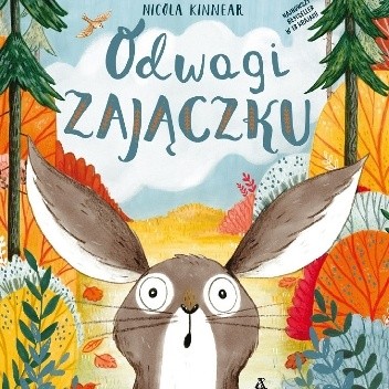 Odwagi zajączku - Nicola Kinnear