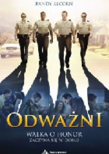 Odważni. Walka o honor zaczyna się w domu - Randy Alcorn